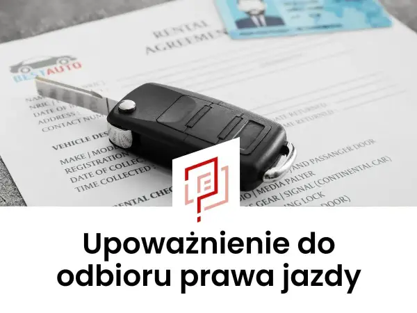Upoważnienie do odbioru prawa jazdy - jak napisać i uniknąć błędów?